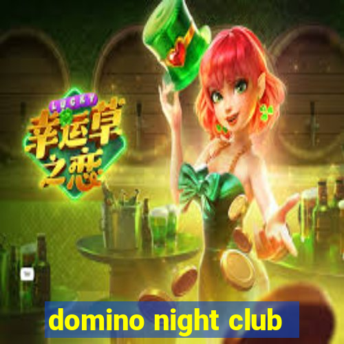 domino night club